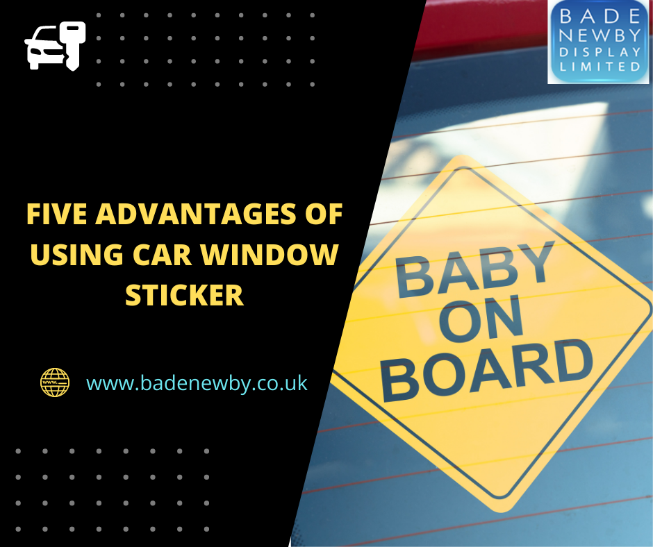 Get To Know That Car Window Stickers Have Five Advantages